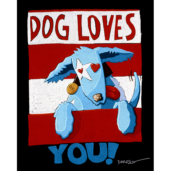 Dog Loves You Giclée Print